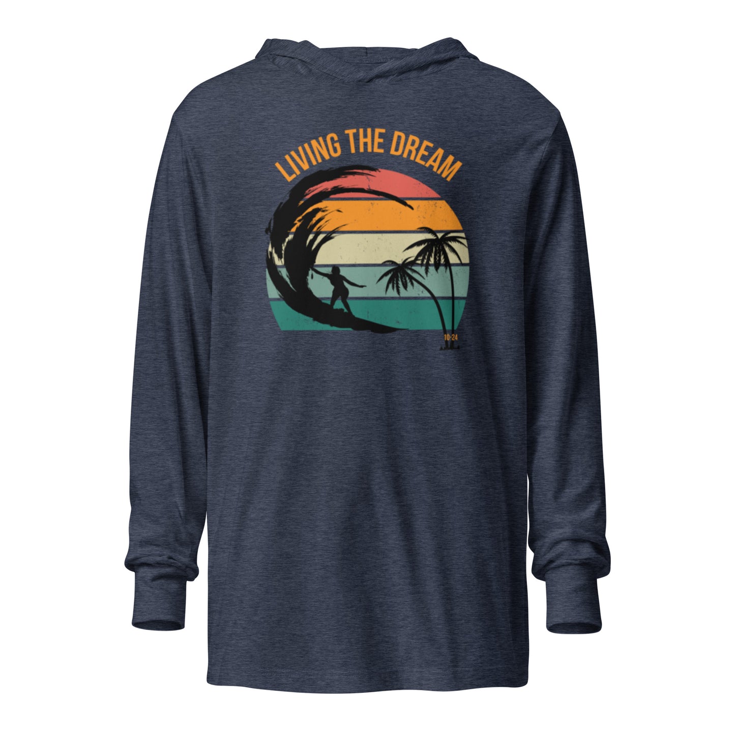 Living The Dream Hooded LS tee